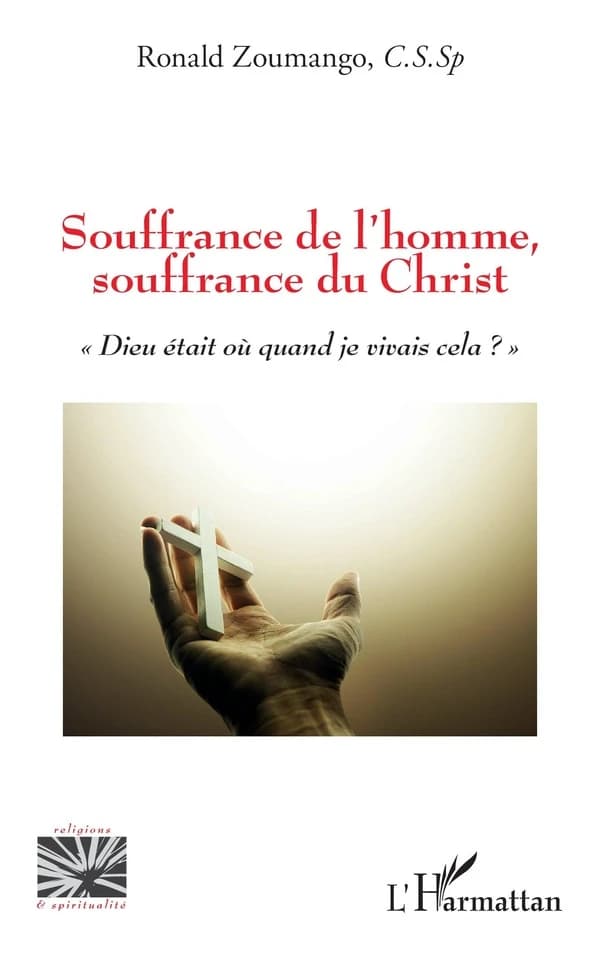 Souffrance de l'homme, souffrance du Christ : "Dieu était où quand je vivais cela ?"