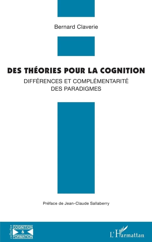 Des théories pour la cognition : différences et complémentarité des paradigmes