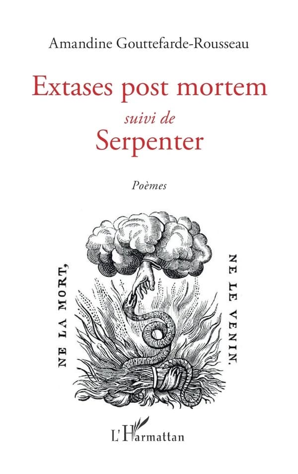Extases post mortem ; suivi de Serpenter