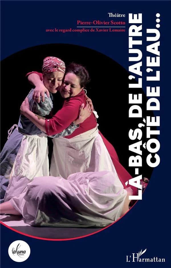 Là-bas, de l'autre côté de l'eau : théâtre