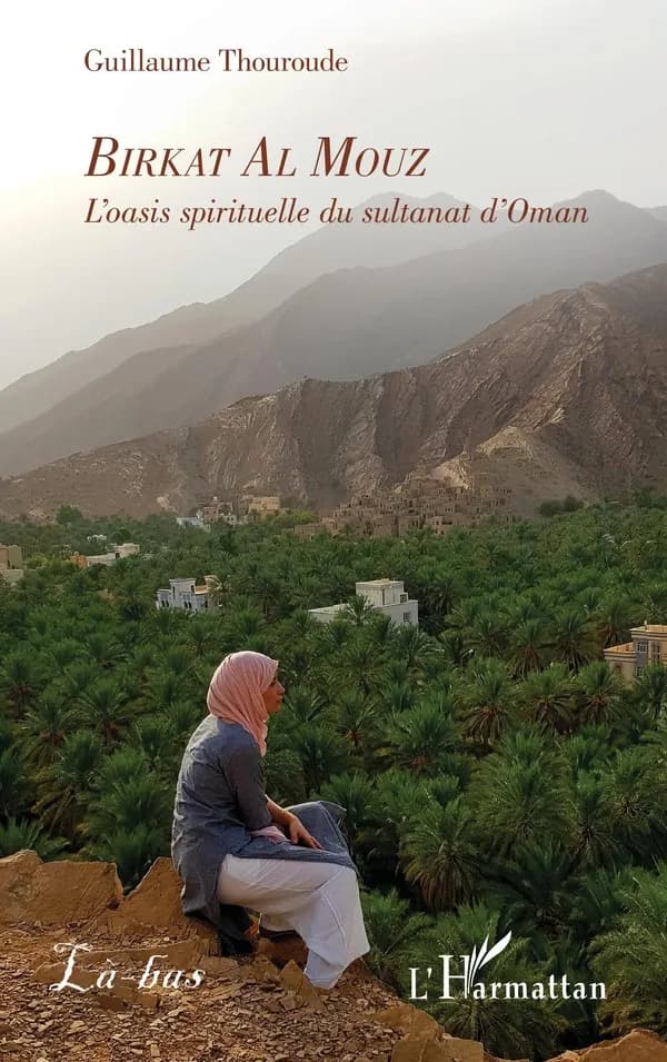 Birkat Al Mouz : l'oasis spirituelle du Sultanat d'Oman