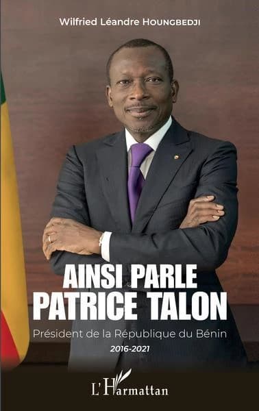 Ainsi parle Patrice Talon : Président de la République du Bénin, 2016-2021