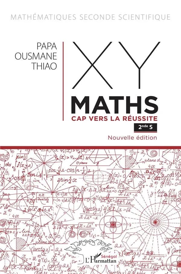 XY-maths : cap vers la réussite, 2nde S, mathématiques seconde scientifique