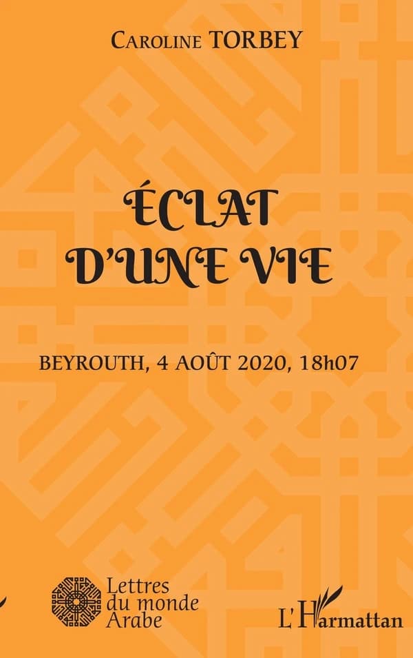 Éclat d'une vie : Beyrouth, 4 août 2020, 18h07