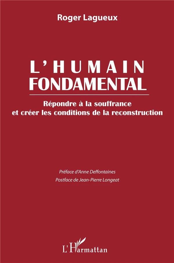 L'humain fondamental : répondre à la souffrance et créer les conditions de la reconstruction