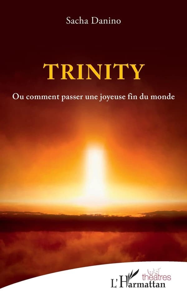 Trinity : ou comment passer une joyeuse fin du monde