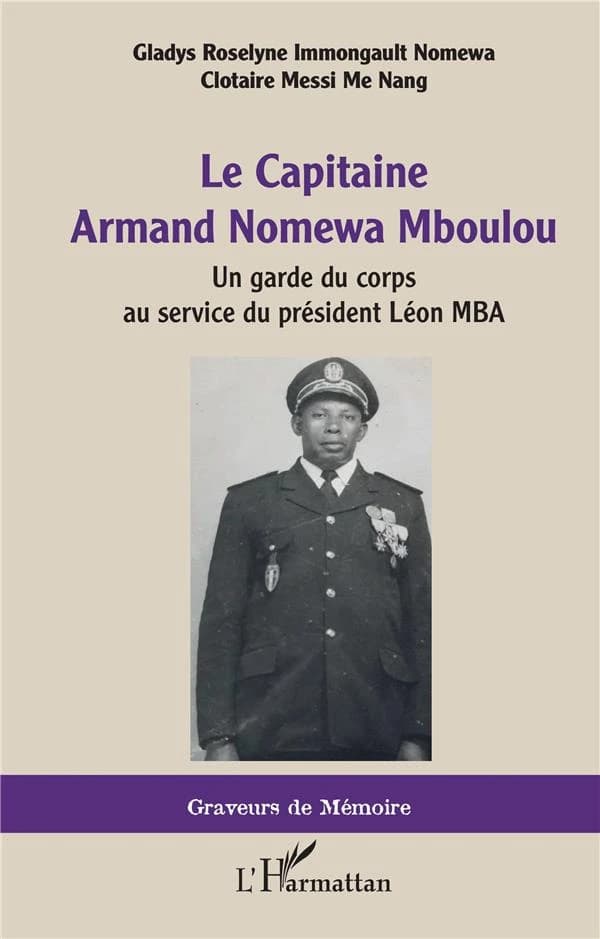 Le capitaine Armand Nomewa Mboulou : un garde du corps au service du président Léon MBa