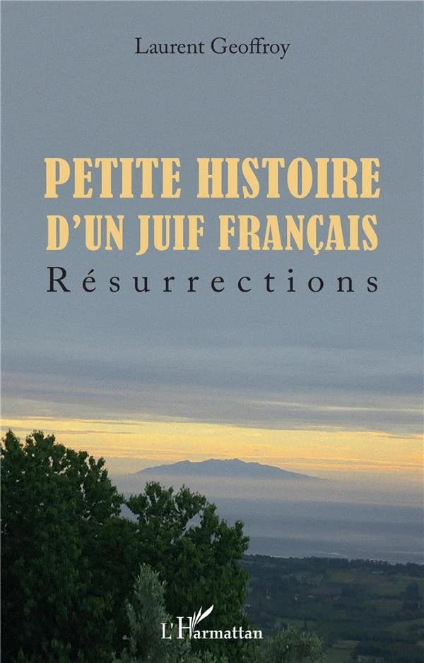 Petite histoire d'un Juif français : résurrections
