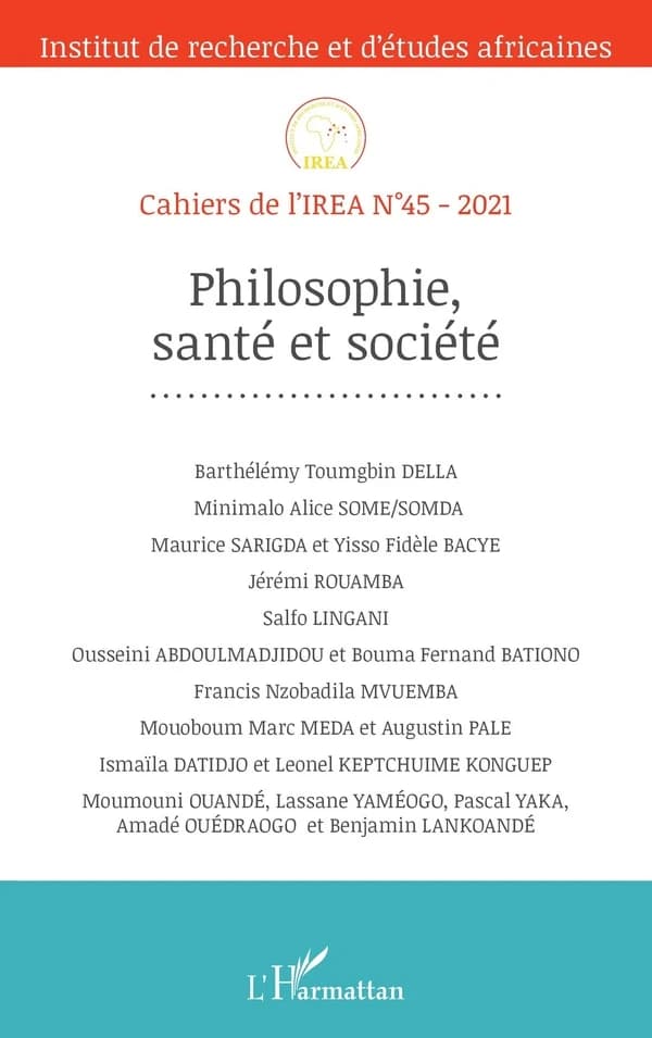 Cahiers de l'IREA Tome 45 : philosophie, santé et société (édition 2021)