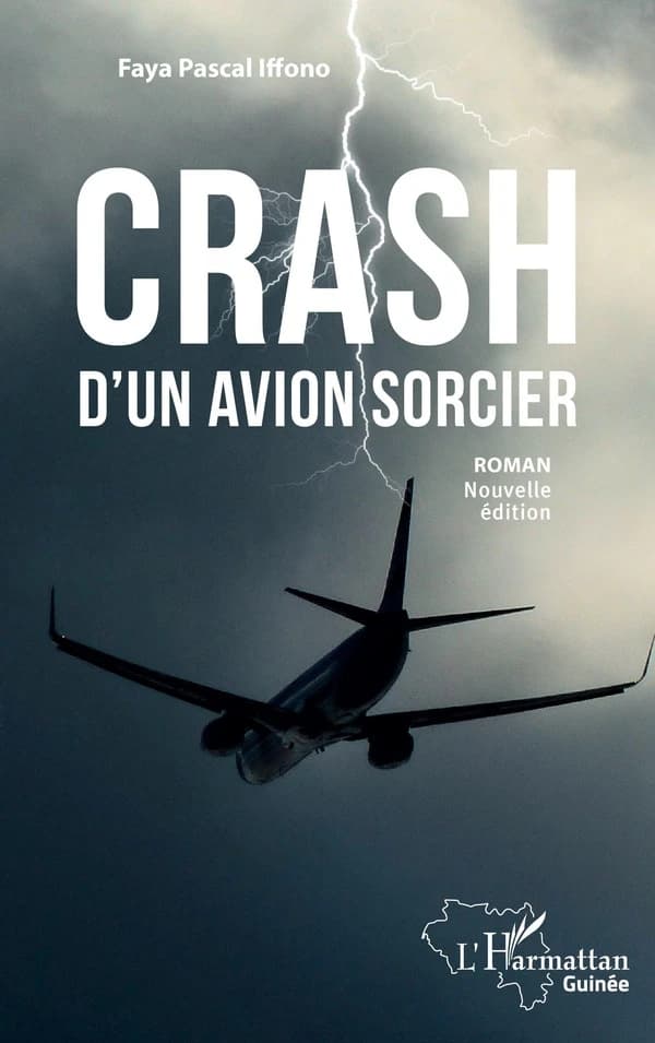Crash d'un avion sorcier : roman (Nouvelle éd.) Faya Pascal Iffono