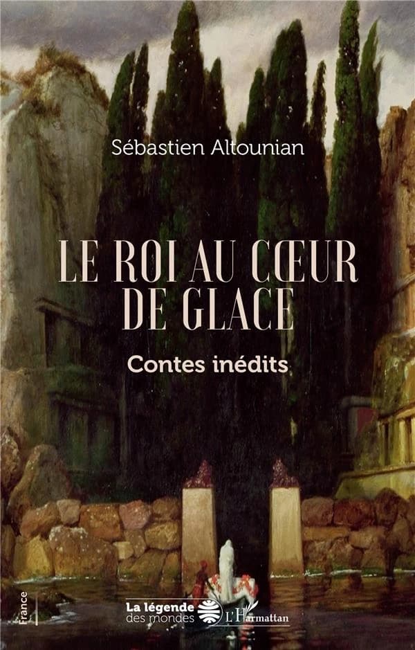 Le roi au coeur de glace : contes inédits