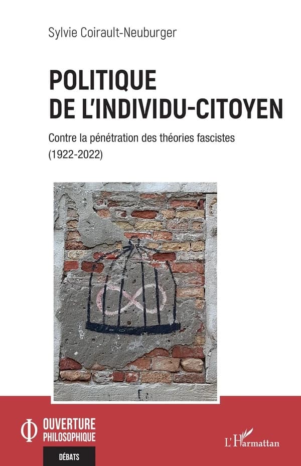Politique de l'individu-citoyen : contre la pénétration des théories fascistes, 1922-2022