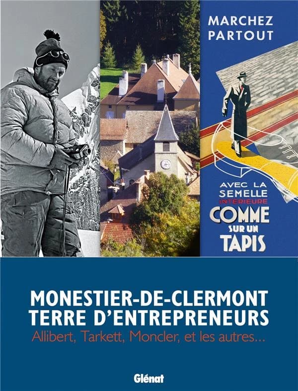 Monestier-de-Clermont, terre d'entrepreneurs : Allibert, Tarkett, Moncler, et les autres