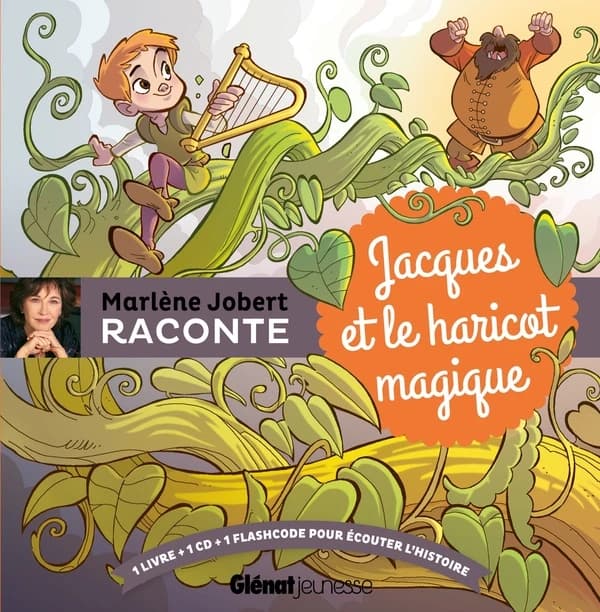 Jacques et le haricot magique : d'après un conte traditionnel