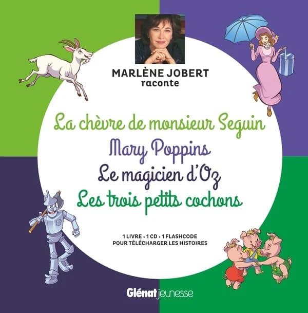 La chèvre de monsieur Seguin. Mary Poppins. Le magicien d'Oz. Les trois petits cochons