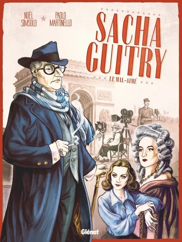 Sacha Guitry : le mal-aimé. Tome 2