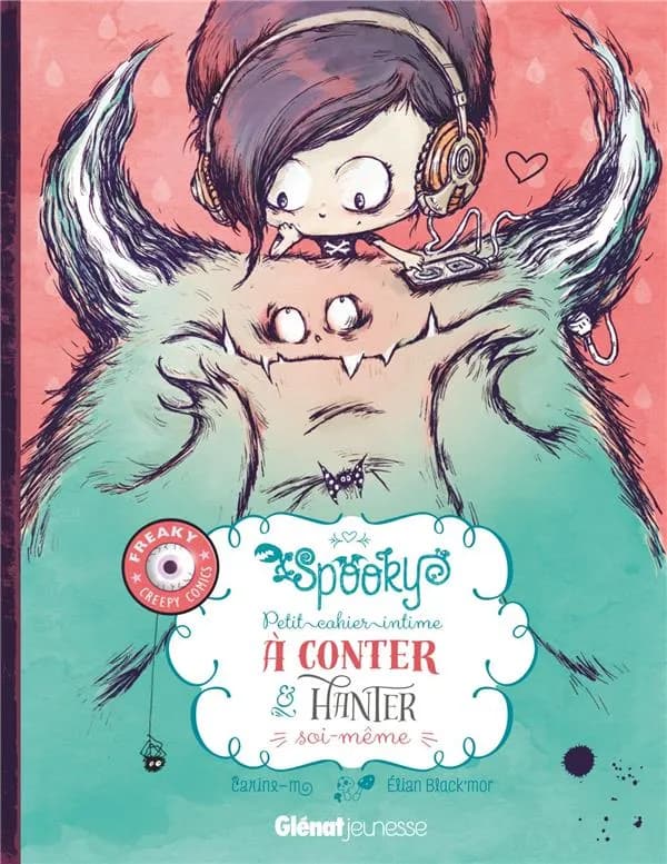 Spooky & les contes de travers : petit cahier intime à conter et hanter soi-même