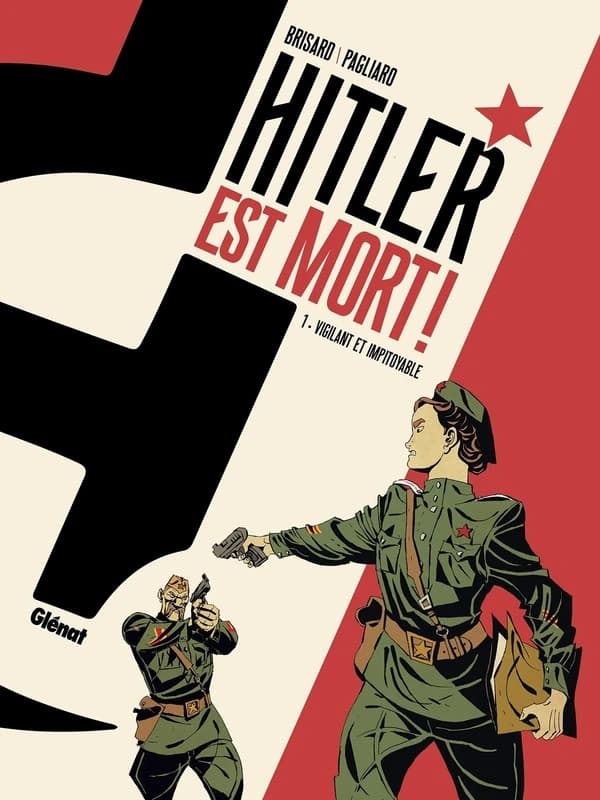 Hitler est mort 1- Vigilant et impitoyable
