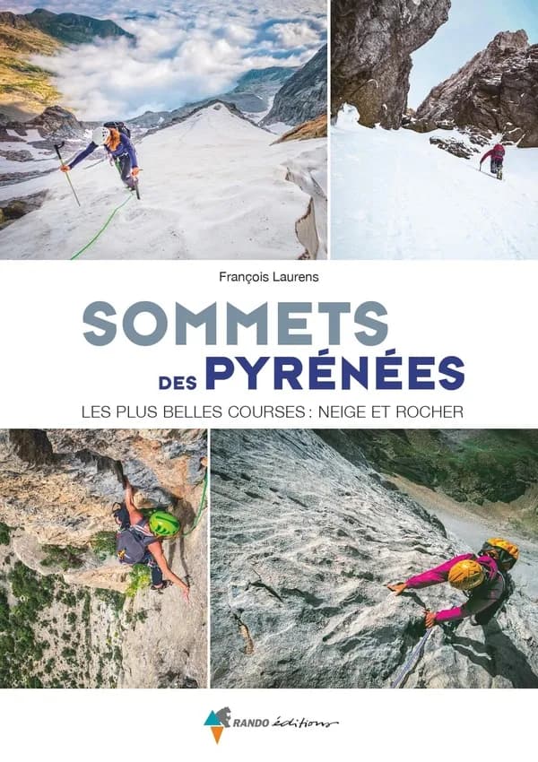 Sommets des Pyrénées : les plus belles courses, neige et rocher
