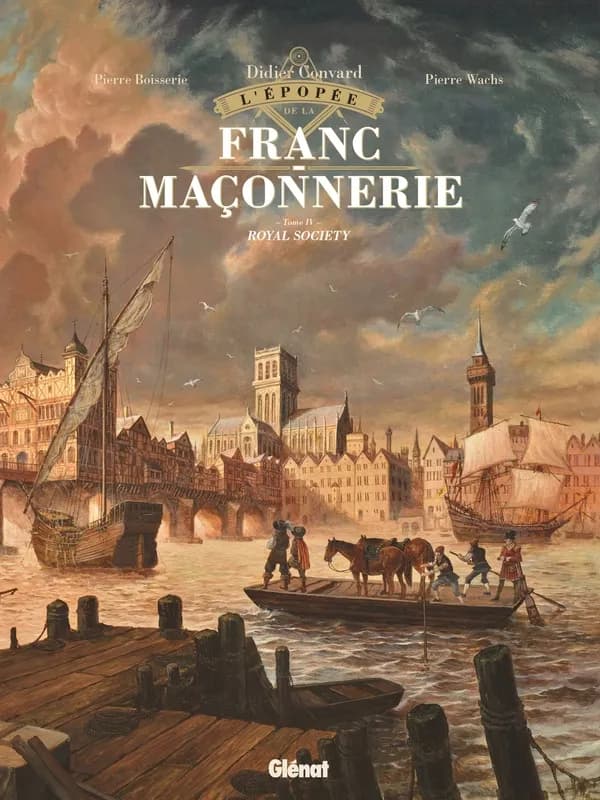 L'épopée de la franc-maçonnerie. Tome IV, Royal society