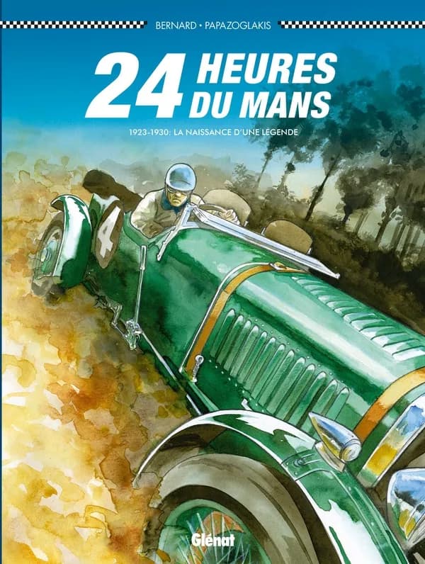 24 heures du Mans. 1923-1930, la naissance d'une légende
