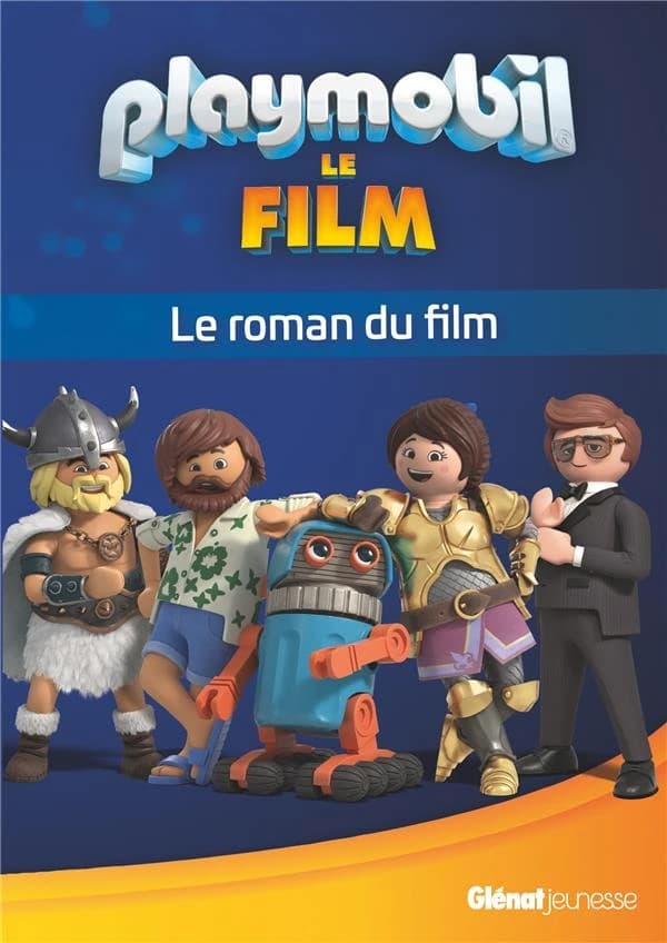 Playmobil le film : le roman du film