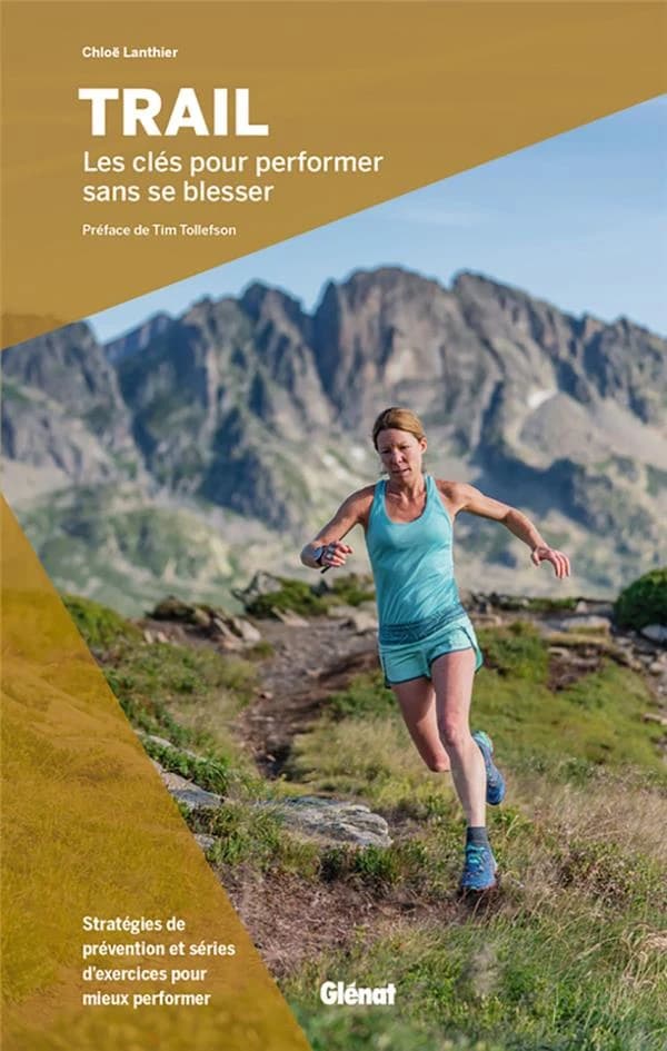 Trail : les clés pour performer sans se blesser : stratégies de prévention et séries d'exercices pour mieux performer