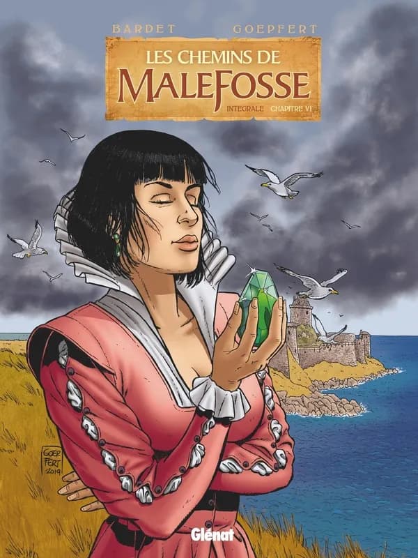 Les chemins de Malefosse : intégrale. Chapitre VI