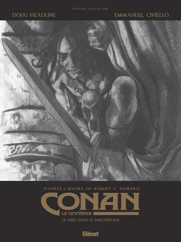 Le dieu dans le sarcophage (Éd. collector [en noir et blanc]) adaptation & scénario, Doug Headline ; dessin, Emmanuel Civiello ; d'après l'oeuvre de Robert Ervin Howard