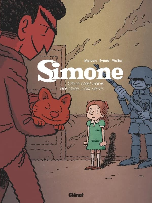 Simone. [1], Obéir c'est trahir, désobéir c'est servir