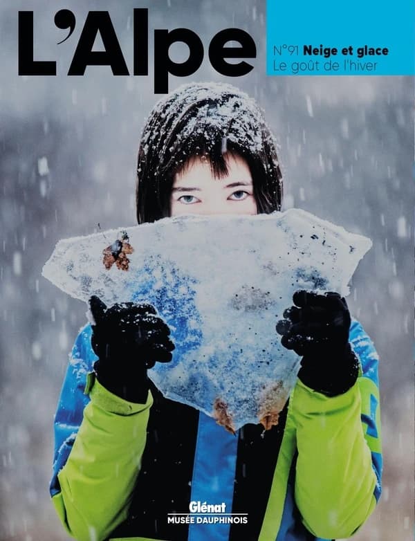 L'Alpe n.91 : neige et glace, le goût de l'hiver
