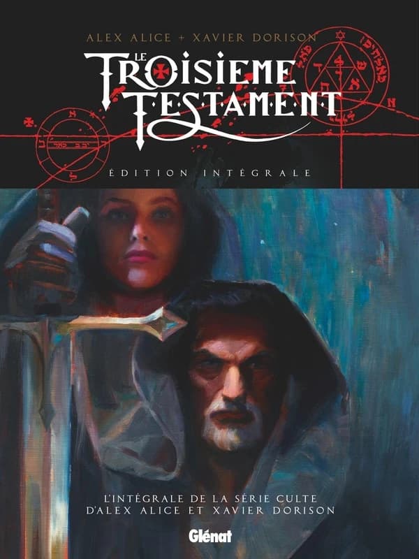 Le troisième testament (Éd. intégrale) scénario, Xavier Dorison et Alex Alice... ; dessin et couleurs, Alex Alice...