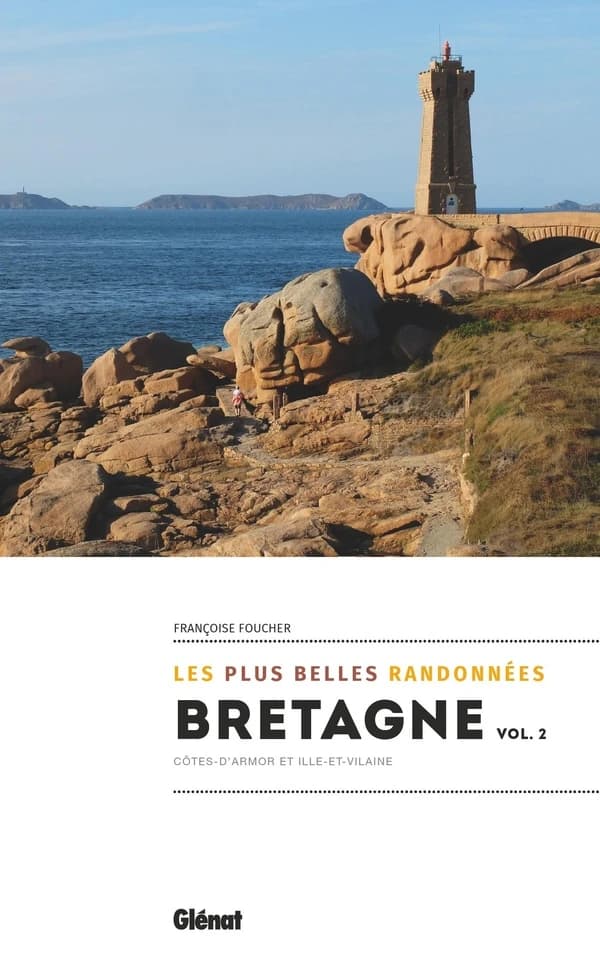 Bretagne, les plus belles randonnées. vol. 2 : Côtes-d'Armor et Ille-et-Vilaine