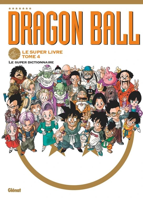 Le super livre de "Dragon ball". Tome 4, Le super dictionnaire