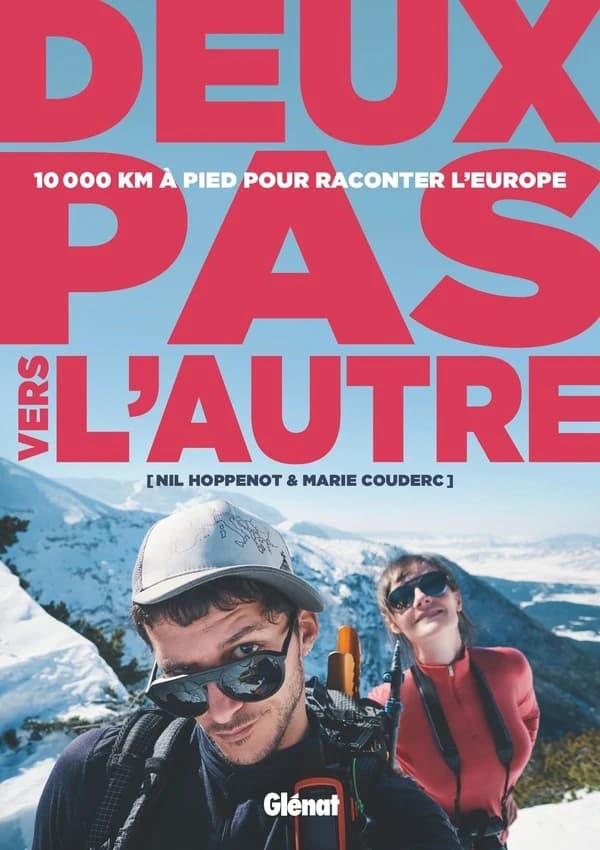 Deux pas vers l'autre : 10 000 km à pied pour raconter l'Europe