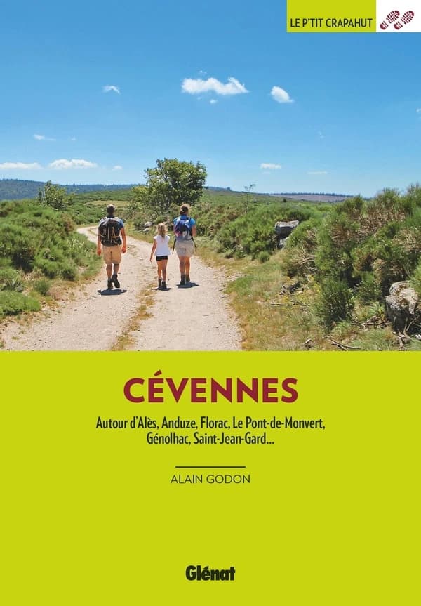 Cévennes : autout d'Alès, Anduze, Florac, Le Pont-de-Monvert, Génolhac, Saint-Jean-Gard...
