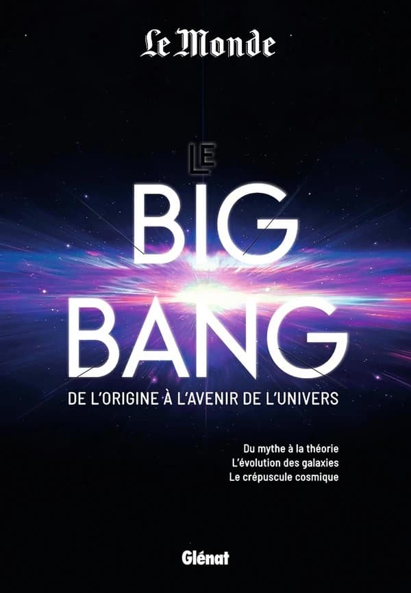 Le big bang : du mythe à la théorie, l'évolution des galaxies, le crépuscule cosmique