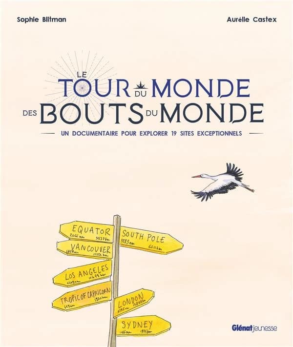 Le tour du monde des bouts du monde : un documentaire pour explorer 19 sites exceptionnels