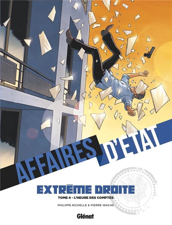 Extrême droite. Tome 4, L'heure des comptes