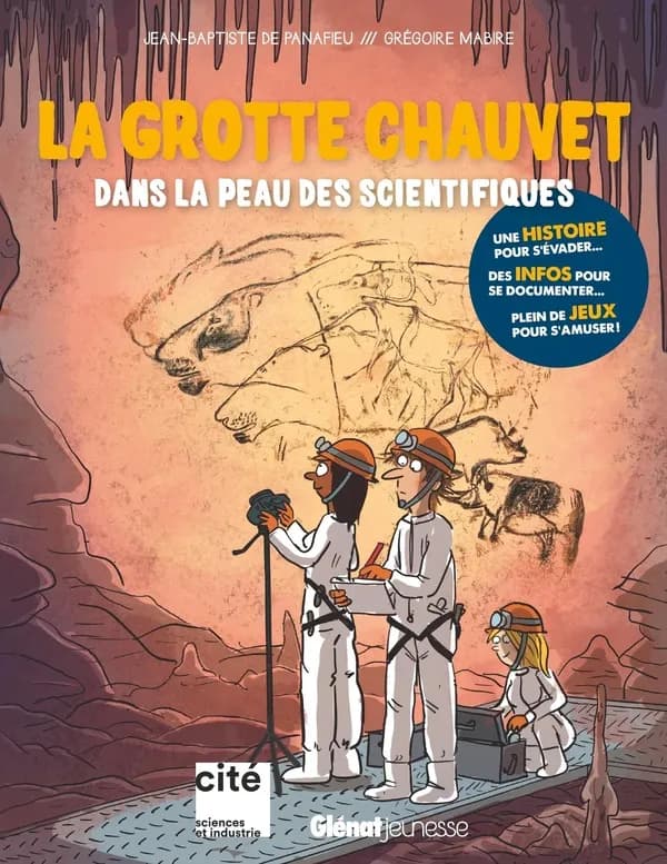 La grotte Chauvet : Dans la peau des scientifiques