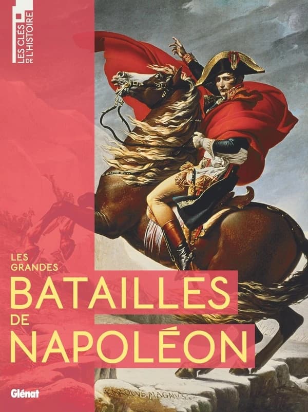 Les grandes batailles de Napoléon (Nouvelle éd.) [Patrick Facon, Renée Grimard, François Pernot, et al.] ; préface de Jean Tulard,...