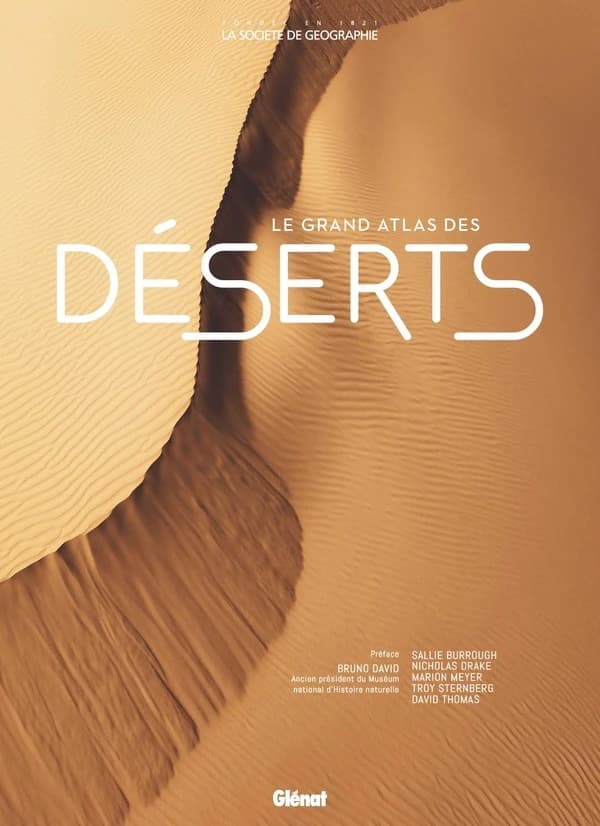Le Grand atlas des déserts (Nouvelle édition mise à jour et complétée) David Thomas, Sallie Burrough, Nicholas Drake, Marion Meyer, Troy Sternberg ; traduction Monique Laoudi et Velentine Palfrey