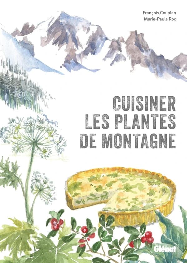 Cuisiner les plantes de montagne (2e édition)