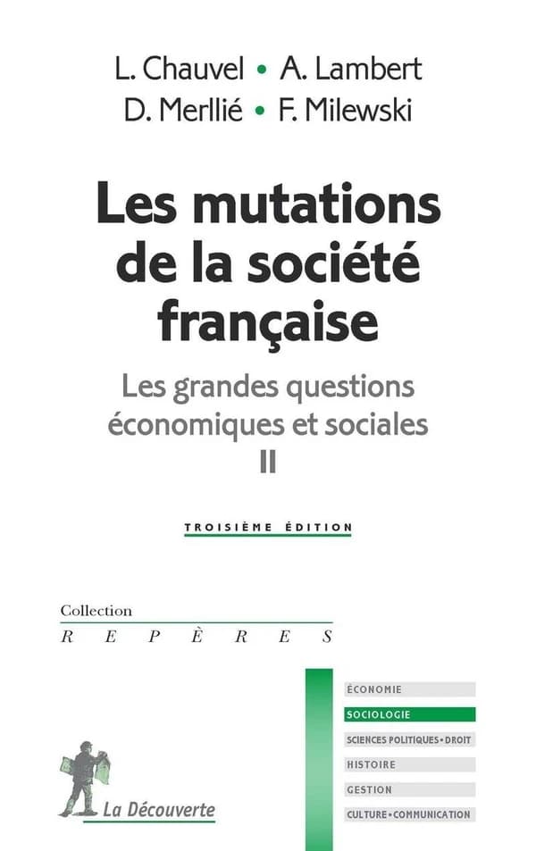 Les mutations de la société française (3e éd.) L. Chauvel, A. Lambert, D. Merllié... [et al.]