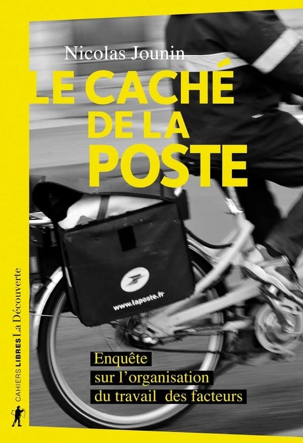 Le caché de La Poste : Enquête sur l'organisation du travail des facteurs