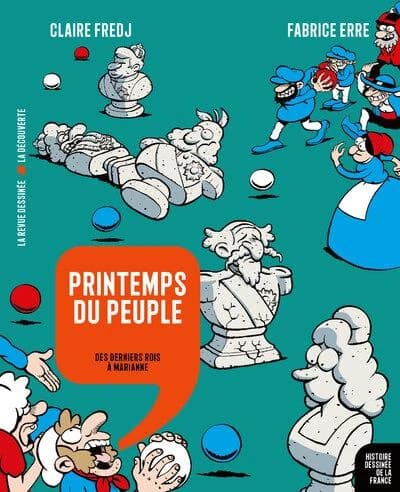 Printemps du peuple : des derniers rois à Marianne