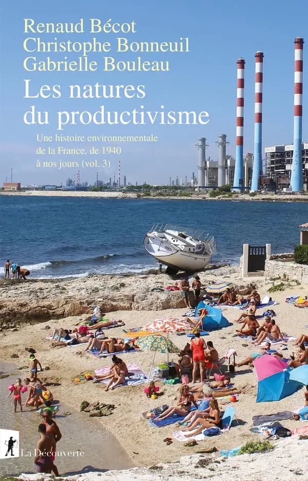 Les natures du productivisme : Une histoire environnementale de la France, de 1940 à nos jours (vol. 3)