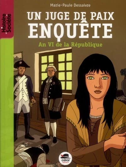 Un juge de paix enquête : an VI de la République