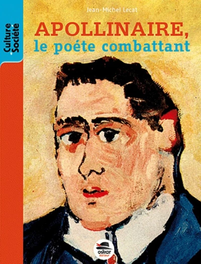 Guillaume Apollinaire : le poète combattant