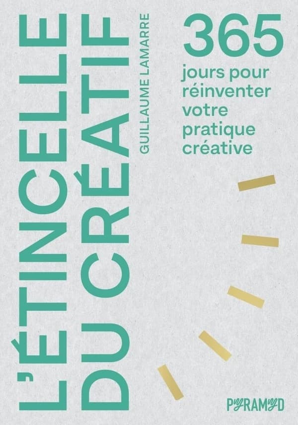 L'étincelle du créatif : 365 jours pour réinventer votre pratique artistique